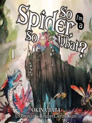 So I'm a Spider, So What?, Volume 1 - Audiobook